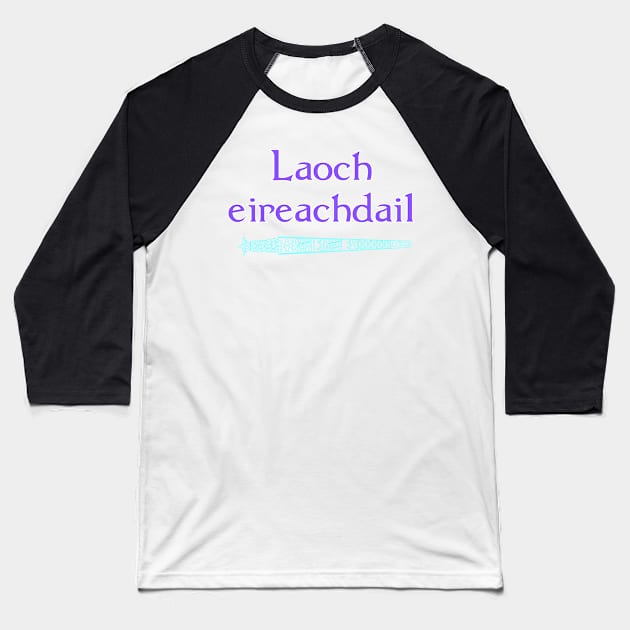 Gaelic Beautiful Warrior - Laoch eireachdail Baseball T-Shirt by onepony